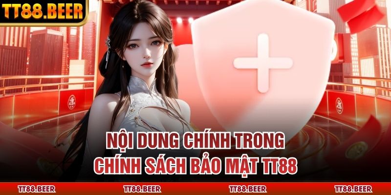 Nội dung chính trong chính sách bảo mật TT88